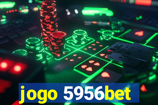 jogo 5956bet